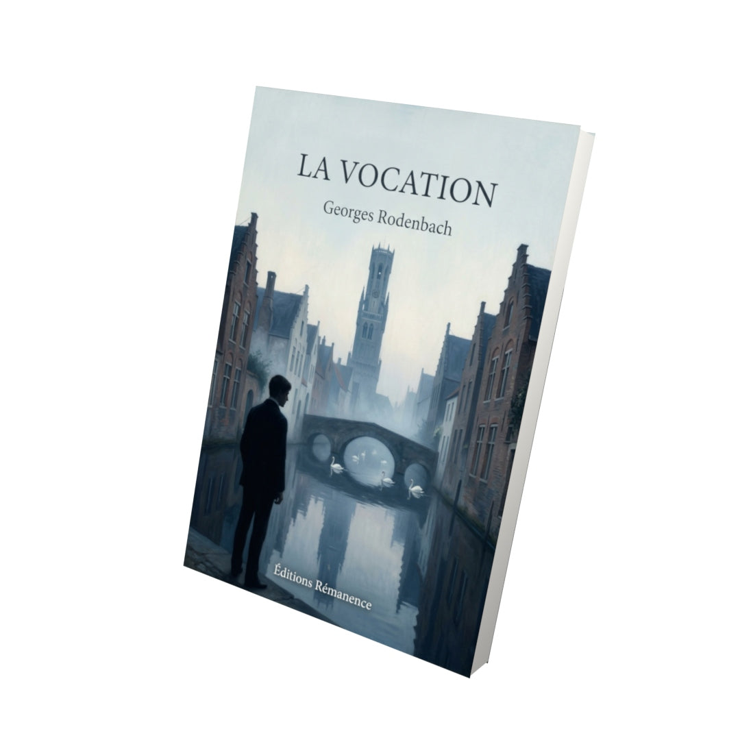 Livre La Vocation par Georges Rodenbach - Vue 3D - Editions Remanence
