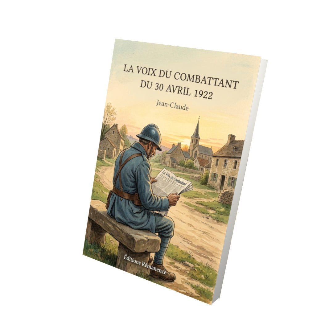 Livre La Voix du combattant du 30 avril 1922 par Jean-Claude - Vue 3D - Editions Remanence