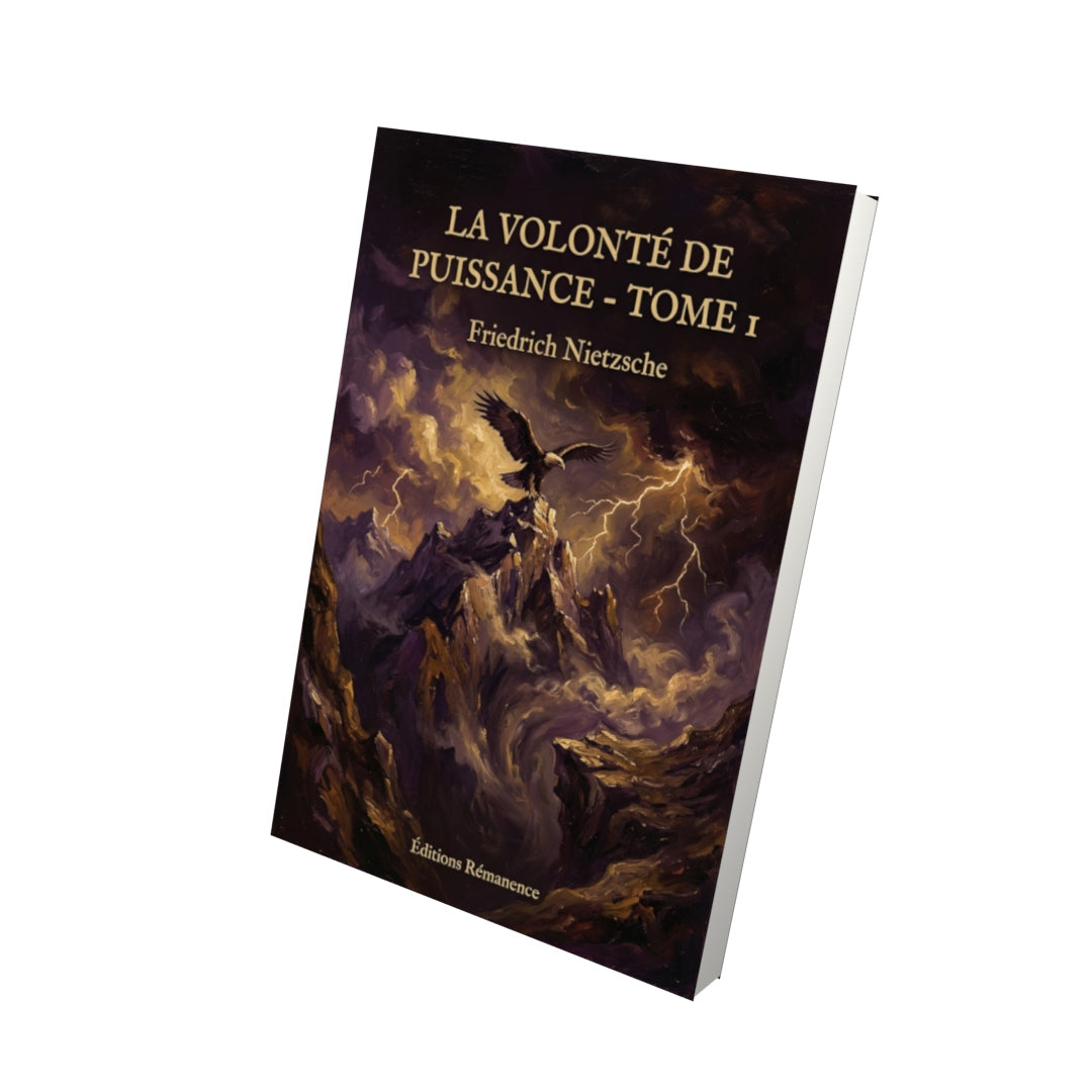 Livre La Volonté de puissance - Tome 1 par Friedrich Nietzsche - Vue 3D - Editions Remanence