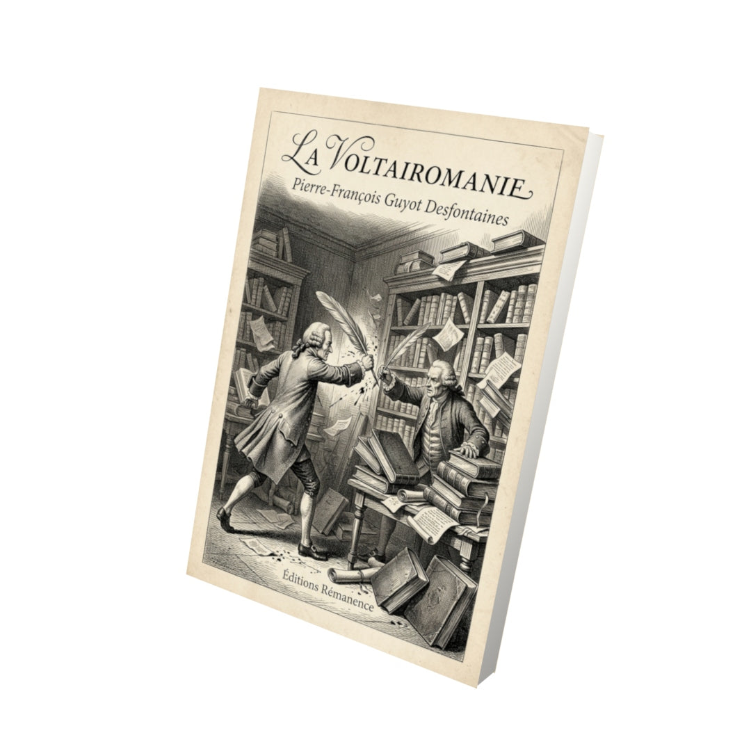 Livre La Voltairomanie par Pierre-François Guyot Desfontaines - Vue 3D - Editions Remanence