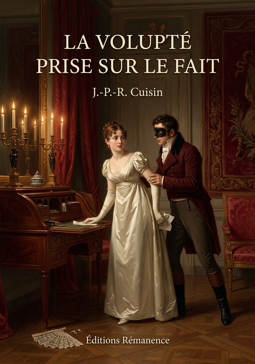 Livre La Volupté prise sur le fait par J.-P.-R. Cuisin - Couverture - Editions Remanence