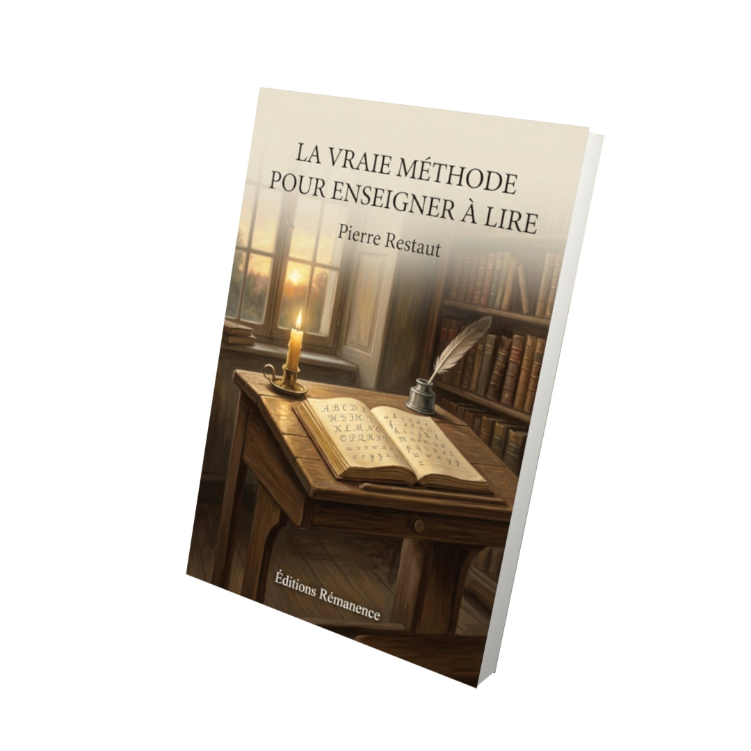 Livre La Vraie Méthode pour enseigner à lire par Pierre Restaut - Vue 3D - Editions Remanence