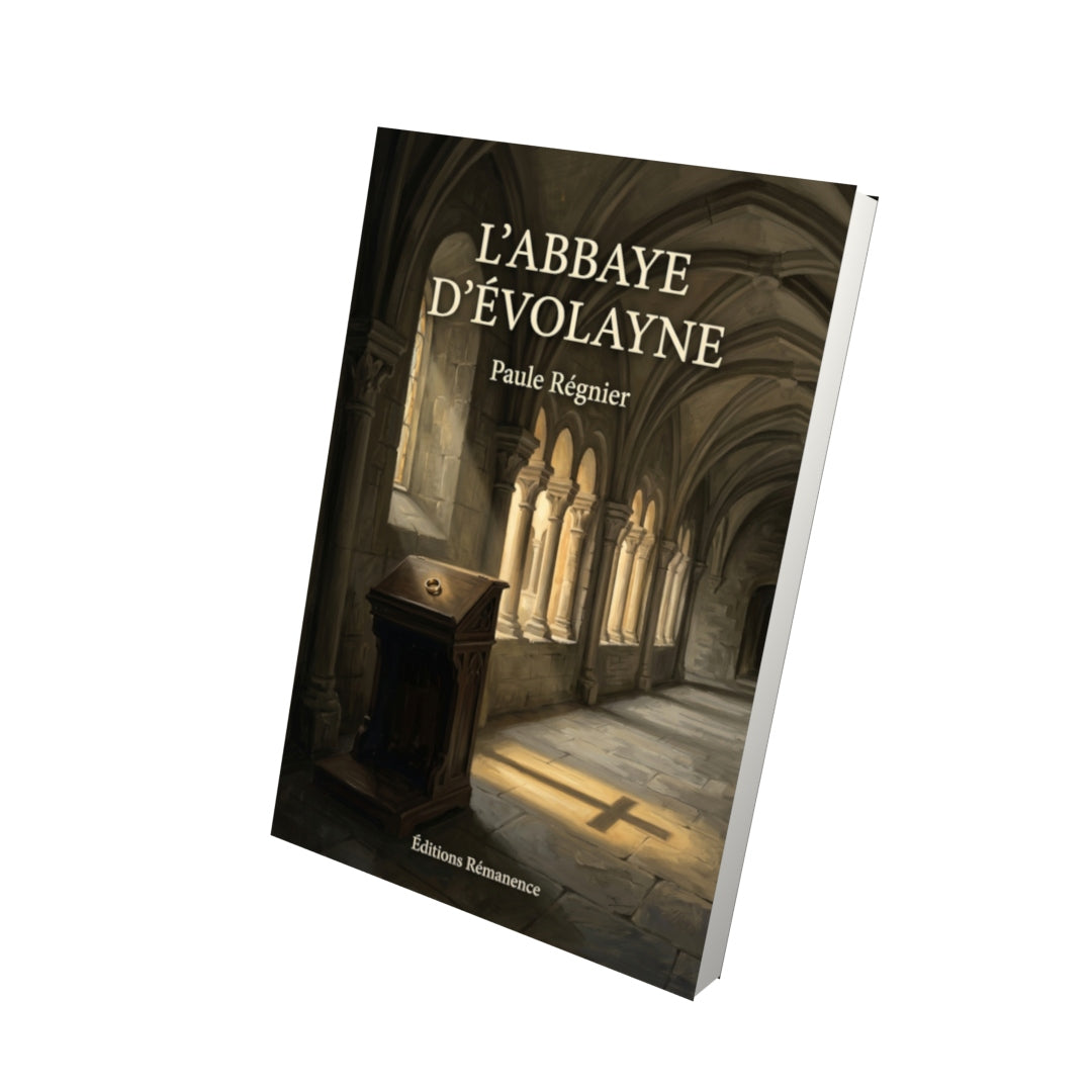 Livre L’Abbaye d’Évolayne par Paule Régnier - Vue 3D - Editions Remanence