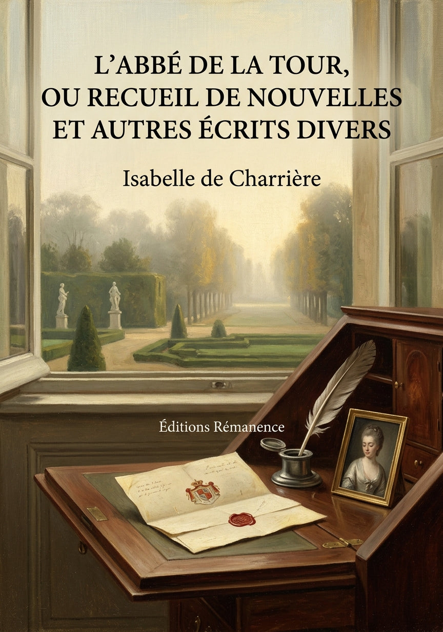 Livre L’abbé de la Tour, ou Recueil de nouvelles et autres écrits divers par Isabelle de Charrière - Couverture - Editions Remanence