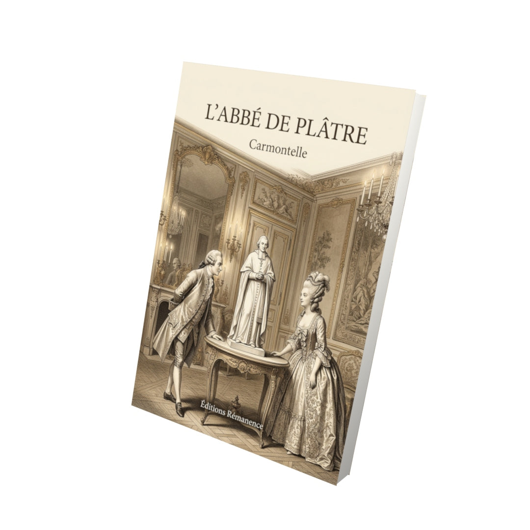 Livre L’Abbé de plâtre par Carmontelle - Vue 3D - Editions Remanence