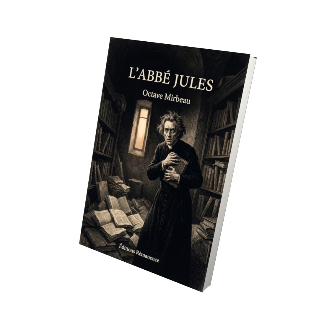 Livre L’Abbé Jules par Octave Mirbeau - Vue 3D - Editions Remanence