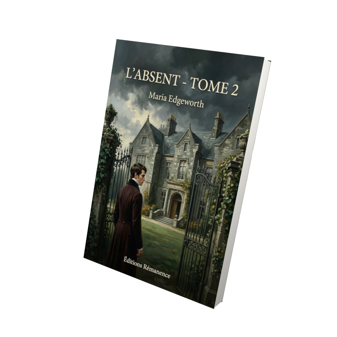 Livre L’Absent - Tome 2 par Maria Edgeworth - Vue 3D - Editions Remanence
