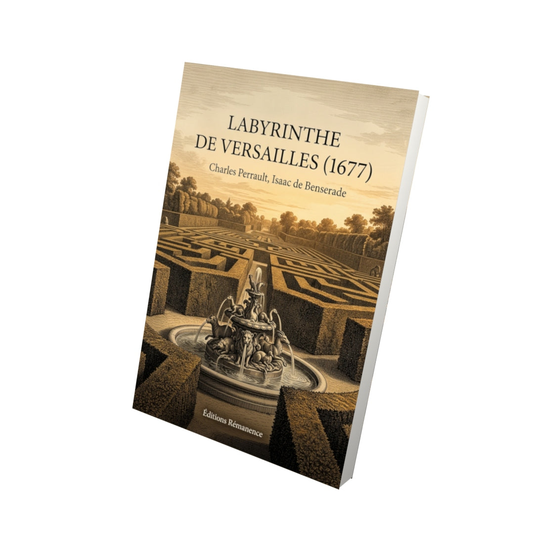 Livre Labyrinthe de Versailles (1677) par Charles Perrault, Isaac de Benserade - Vue 3D - Editions Remanence