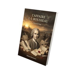 L’Affaire J.-J. Rousseau - Édouard Rod