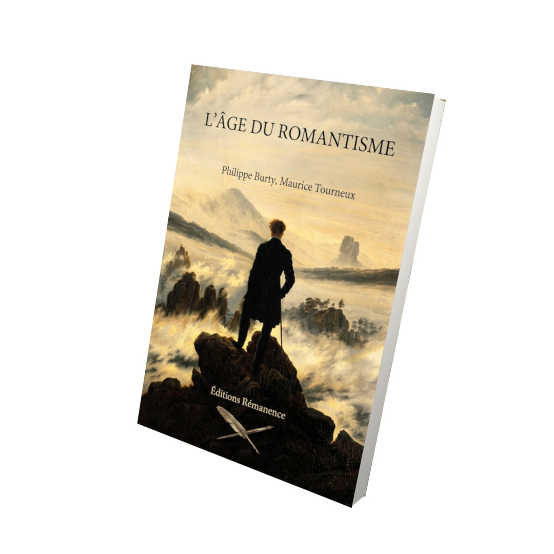 Livre L’Âge du romantisme par Philippe Burty, Maurice Tourneux - Vue 3D - Editions Remanence