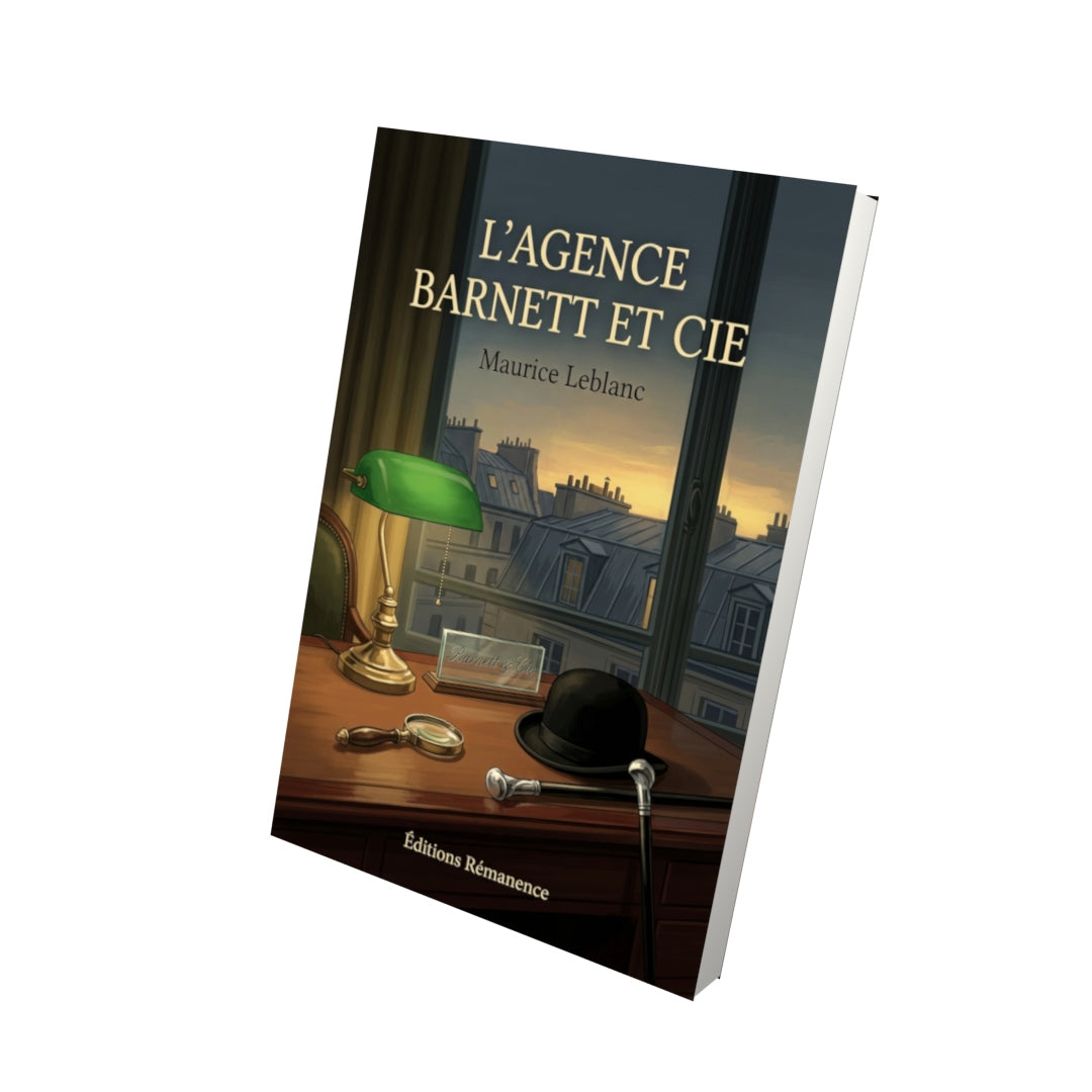 Livre L’Agence Barnett et Cie par Maurice Leblanc - Vue 3D - Editions Remanence