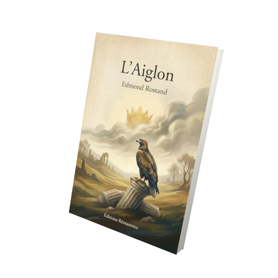 Livre L’Aiglon – Edmond Rostand - Vue 3D - Editions Remanence