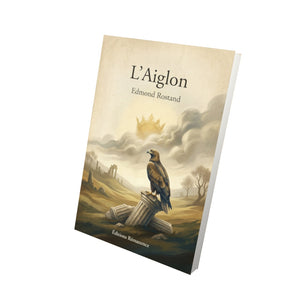 L’Aiglon – Edmond Rostand