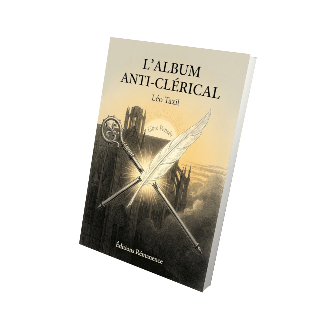 Livre L’album anti-clérical par Léo Taxil - Vue 3D - Editions Remanence
