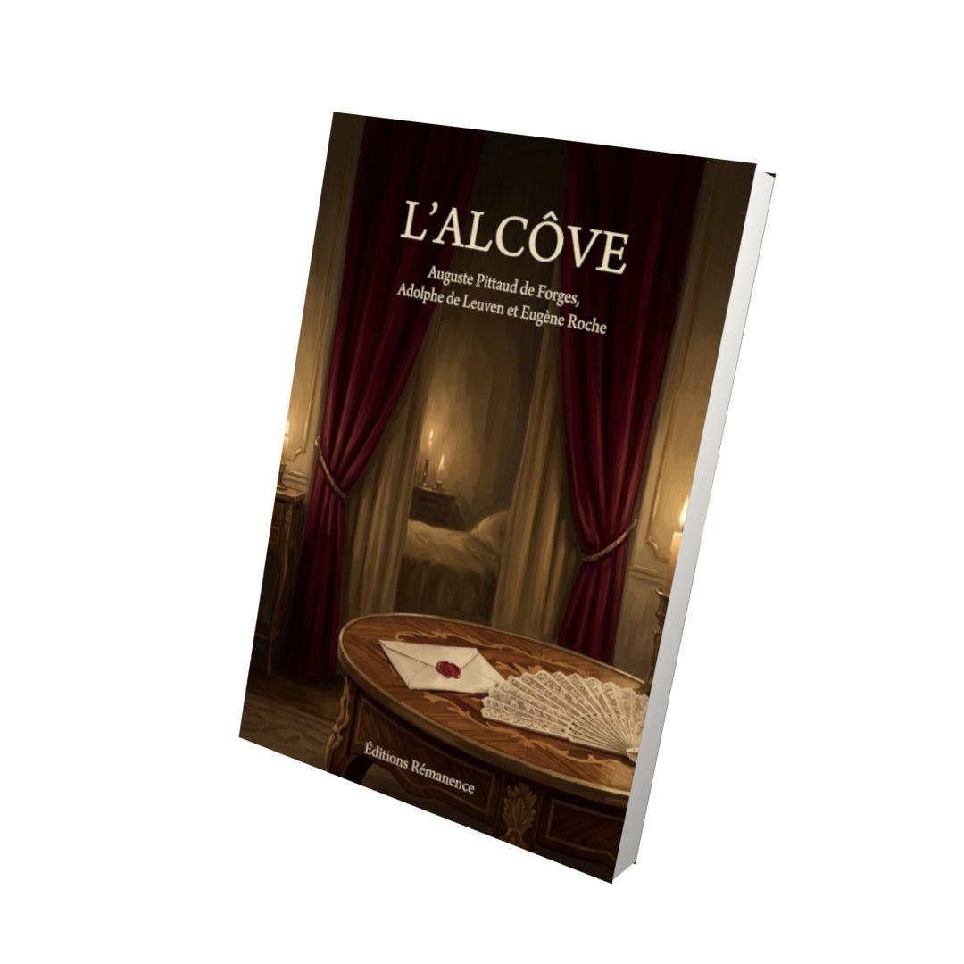 Livre L’Alcôve par Auguste Pittaud de Forges, Adolphe de Leuven et Eugène Roche - Vue 3D - Editions Remanence