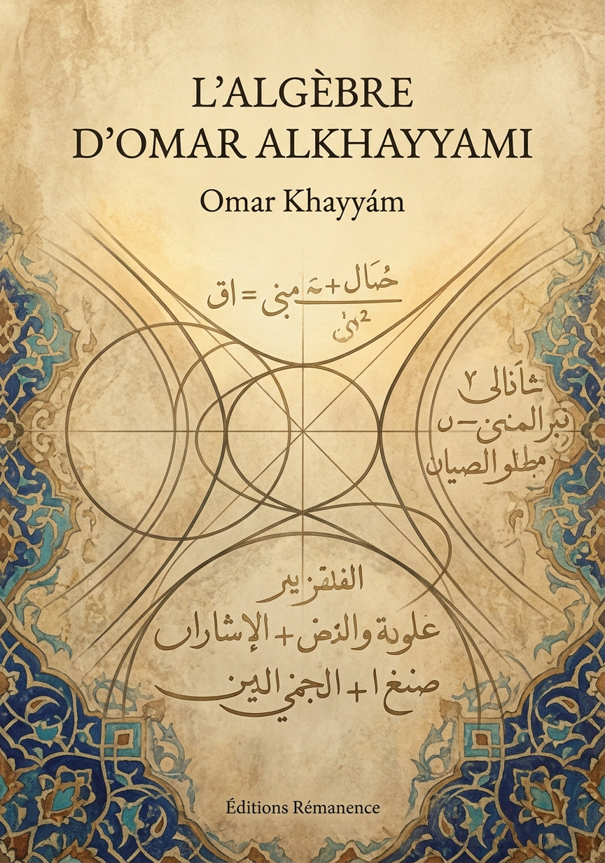 Livre L’Algèbre d’Omar Alkhayyami par Omar Khayyám - Couverture - Editions Remanence