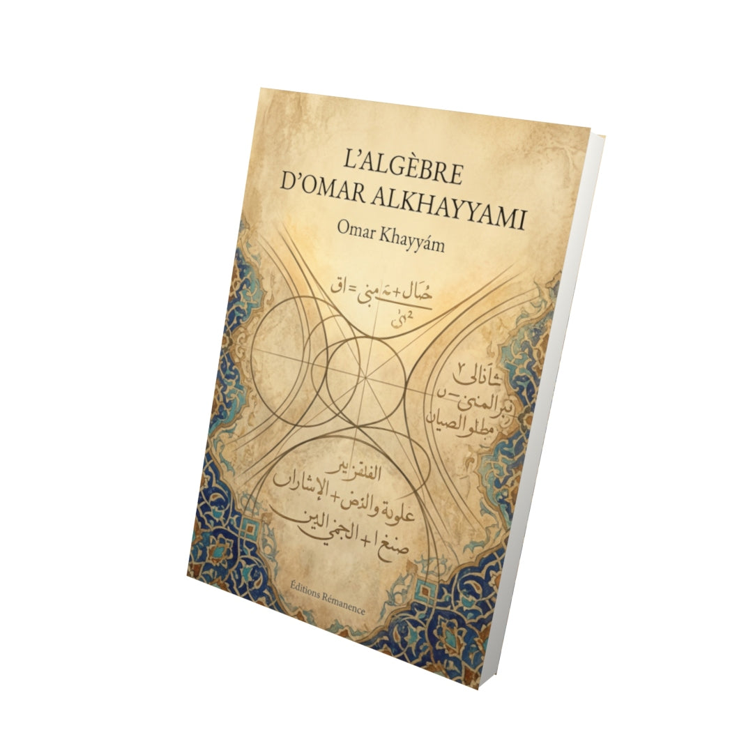 Livre L’Algèbre d’Omar Alkhayyami par Omar Khayyám - Vue 3D - Editions Remanence