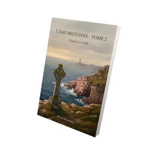 L’Âme bretonne - Tome 2 - Charles Le Goffic