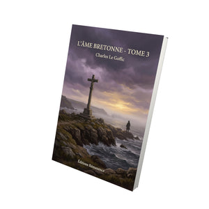L’Âme bretonne - Tome 3 - Charles Le Goffic
