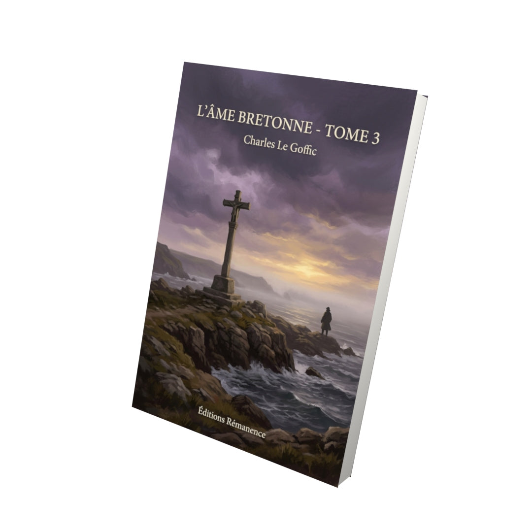 Livre L’Âme bretonne - Tome 3 - Charles Le Goffic - Editions Remanence