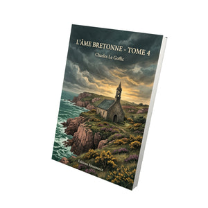 L’Âme bretonne - Tome 4 - Charles Le Goffic