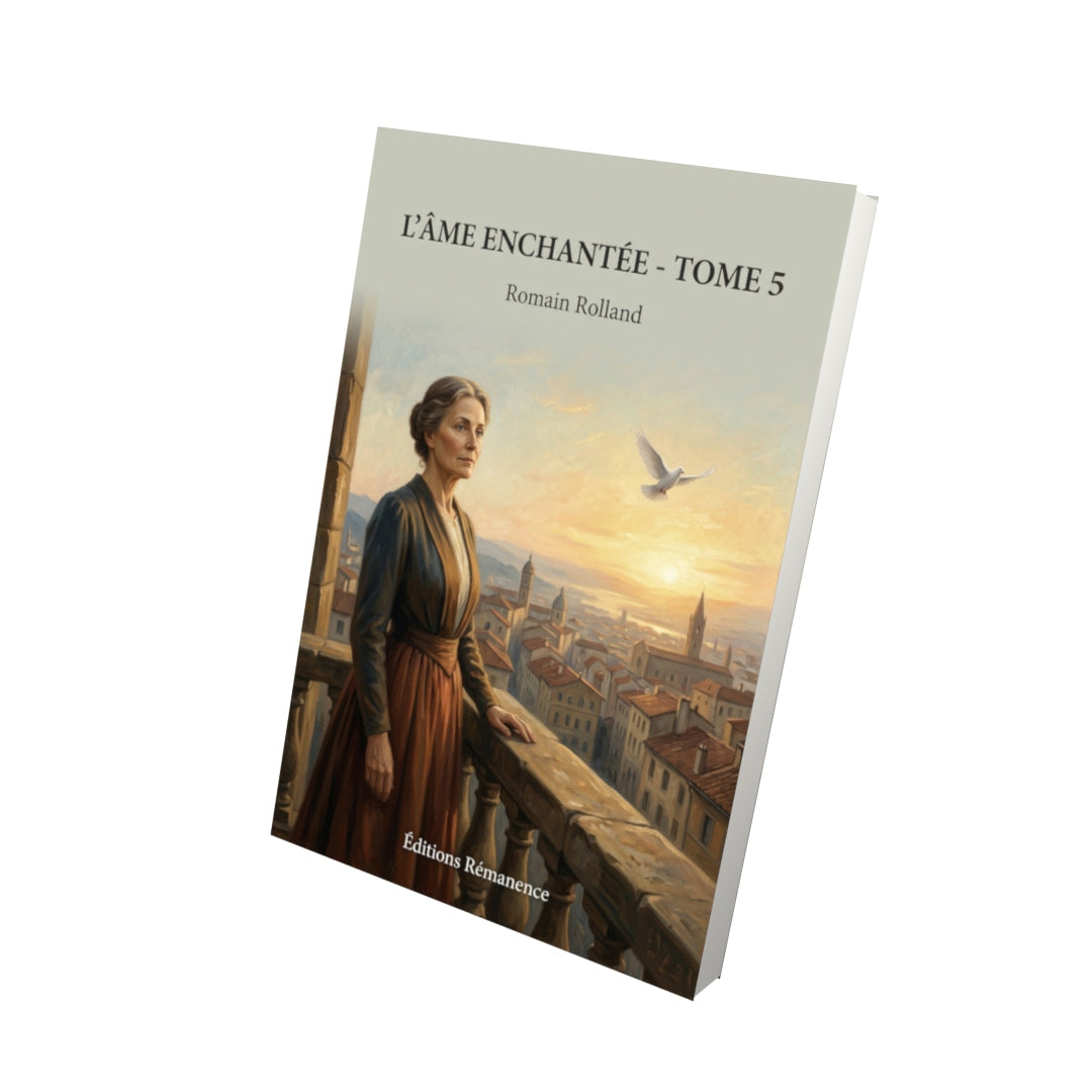 Livre L’Âme enchantée - Tome 5 par Romain Rolland - Vue 3D - Editions Remanence