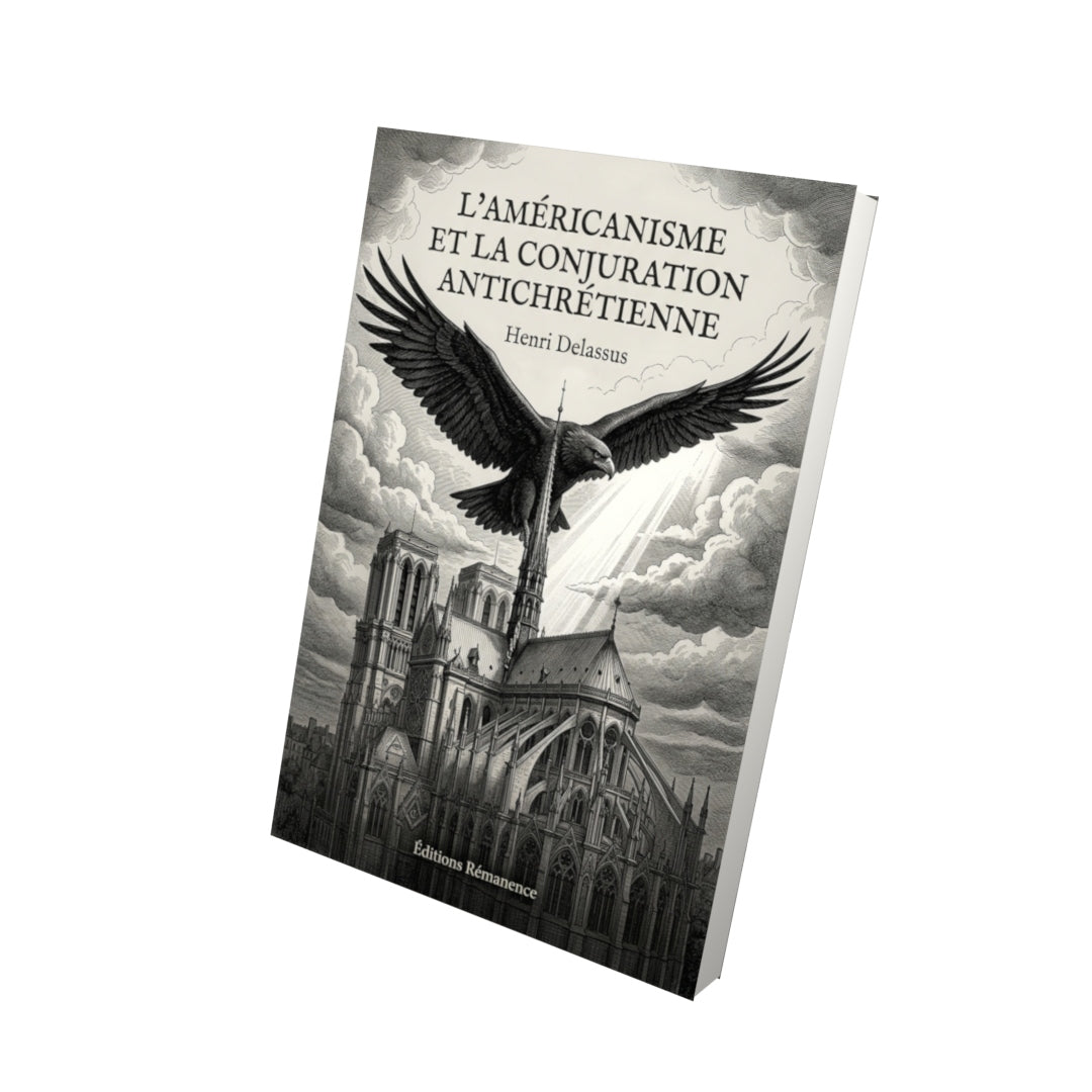 Livre L’Américanisme et la conjuration antichrétienne par Henri Delassus - Vue 3D - Editions Remanence
