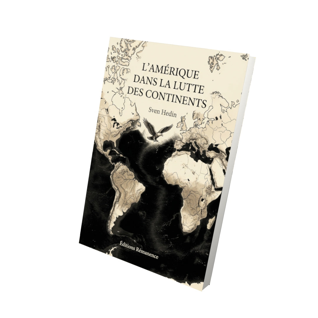 Livre L’Amérique dans la lutte des continents par Sven Hedin - Vue 3D - Editions Remanence