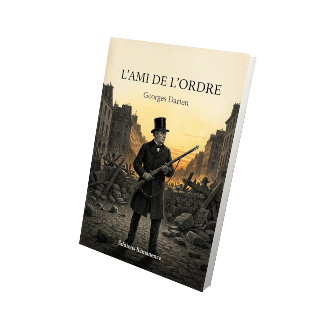 Livre L’Ami de l’ordre par Georges Darien - Vue 3D - Editions Remanence