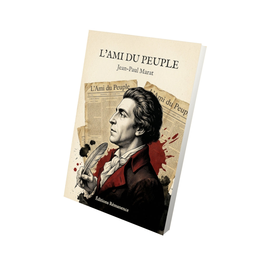 Livre L’Ami du Peuple - Jean-Paul Marat - Vue 3D - Editions Remanence