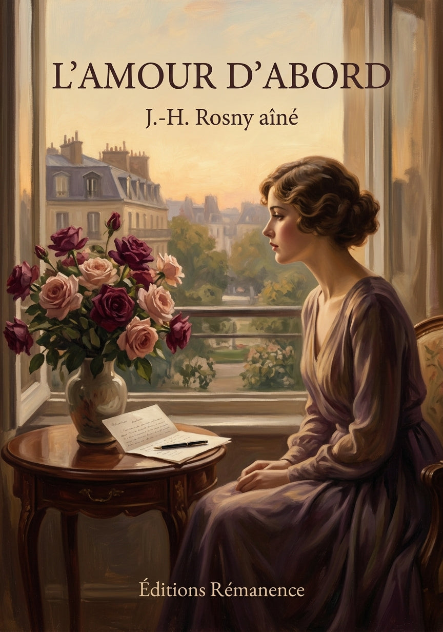 Livre L’Amour d’abord par J.-H. Rosny aîné - Couverture - Editions Remanence