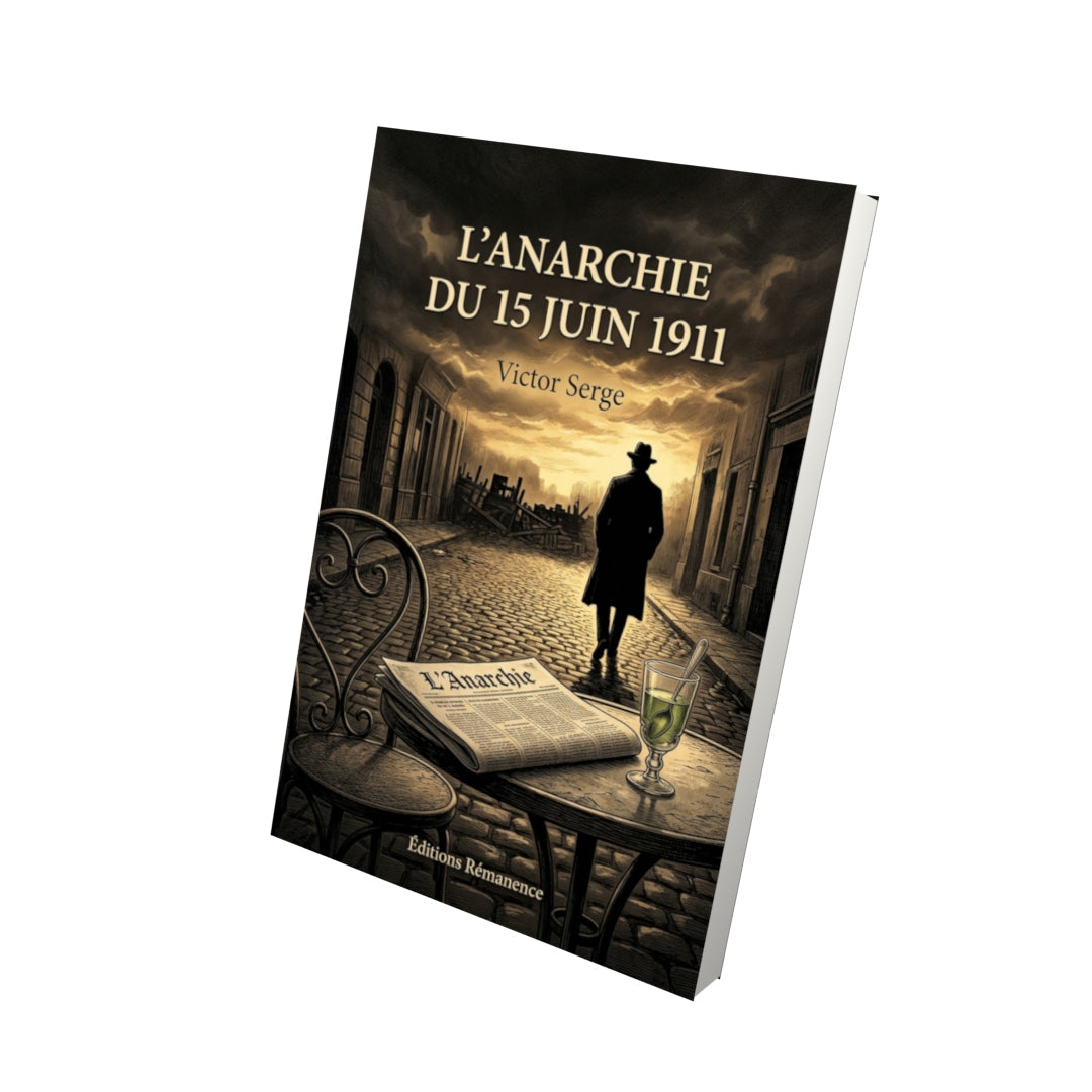 Livre L’Anarchie du 15 juin 1911 par Victor Serge - Vue 3D - Editions Remanence