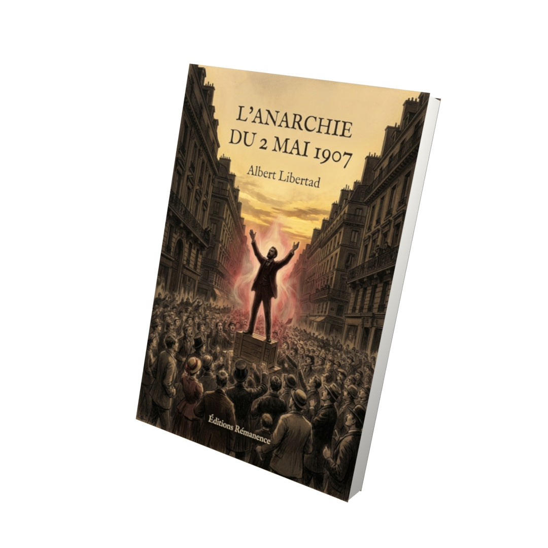 Livre L’Anarchie du 2 mai 1907 par Albert Libertad - Vue 3D - Editions Remanence