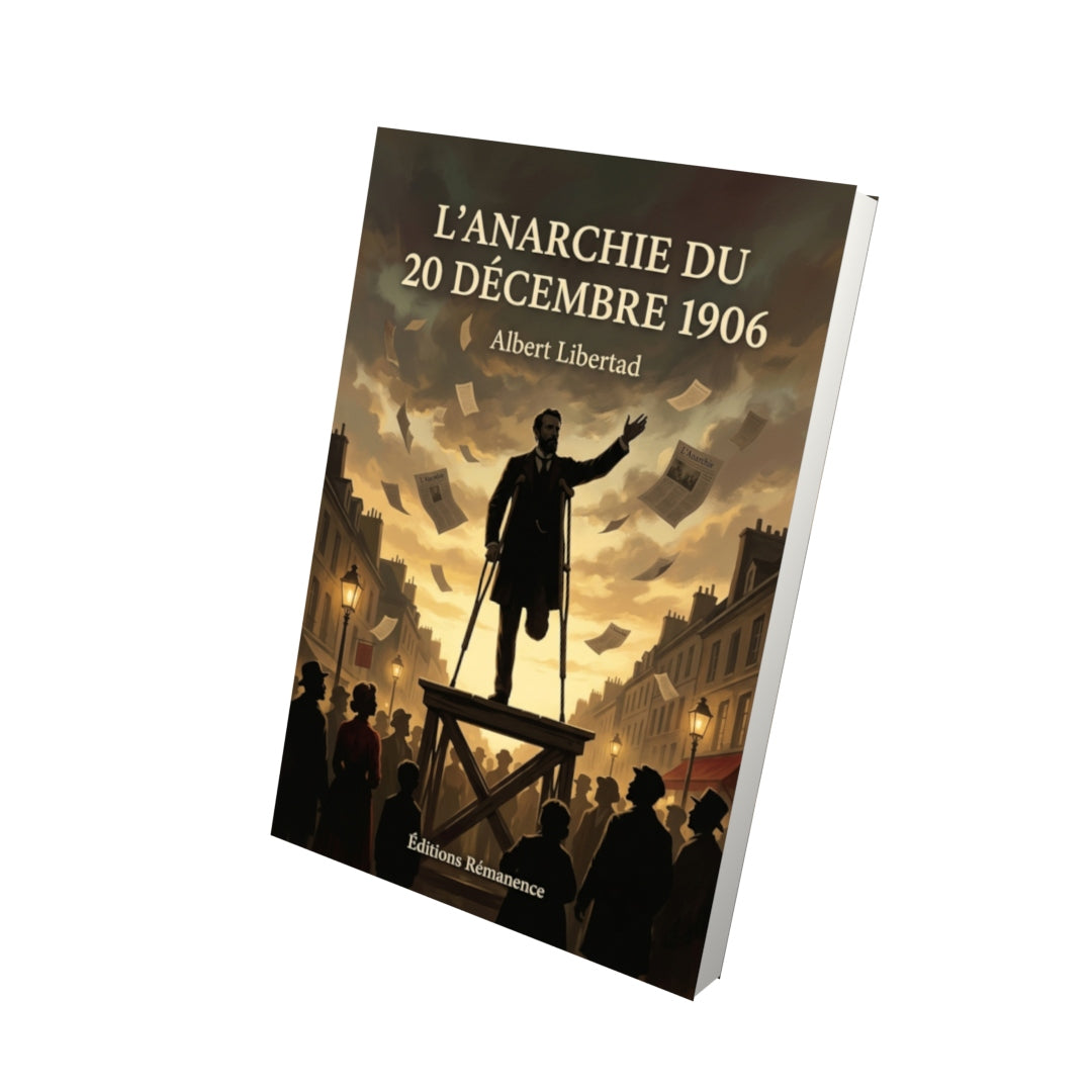 Livre L’Anarchie du 20 décembre 1906 par Albert Libertad - Vue 3D - Editions Remanence