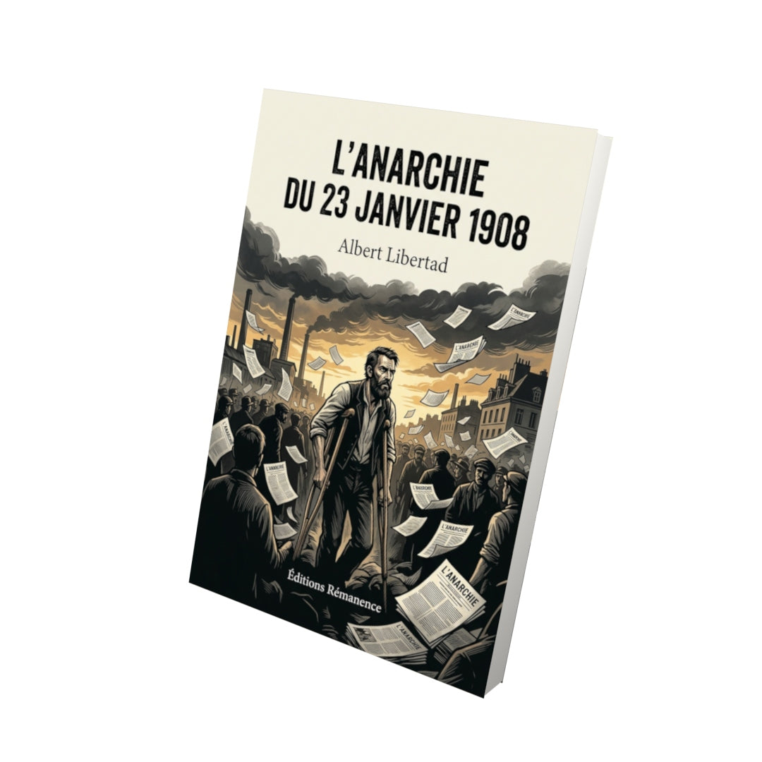 Livre L’Anarchie du 23 janvier 1908 par Albert Libertad - Vue 3D - Editions Remanence