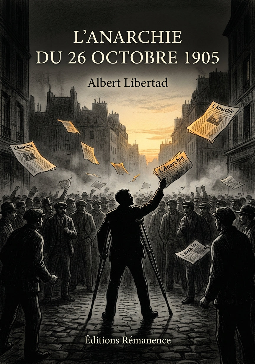 Livre L’Anarchie du 26 octobre 1905 par Albert Libertad - Couverture - Editions Remanence