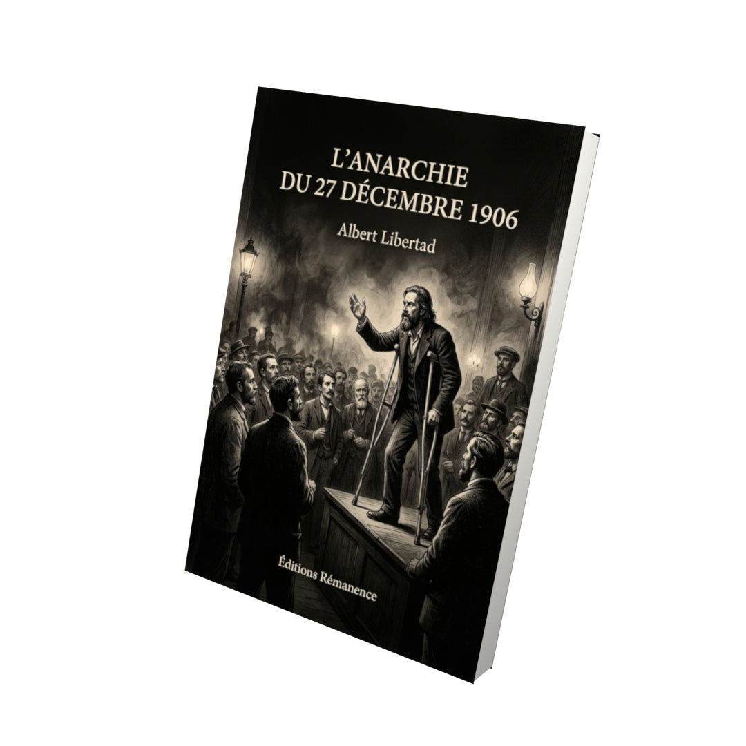 Livre L’Anarchie du 27 décembre 1906 par Albert Libertad - Vue 3D - Editions Remanence