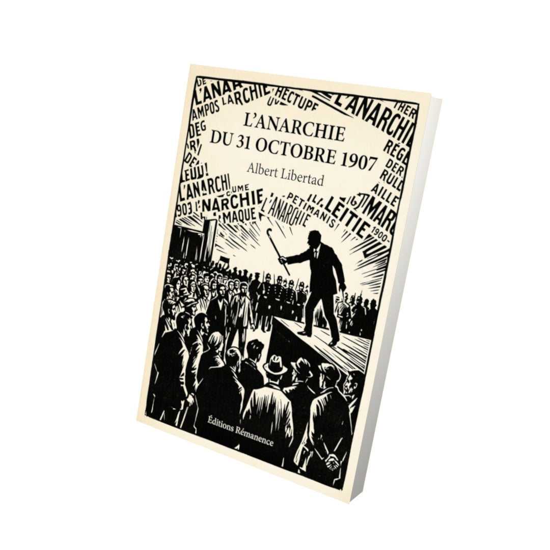 Livre L’Anarchie du 31 octobre 1907 par Albert Libertad - Vue 3D - Editions Remanence