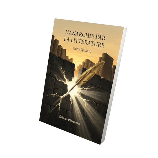 Livre L’Anarchie par la littérature par Pierre Quillard - Vue 3D - Editions Remanence