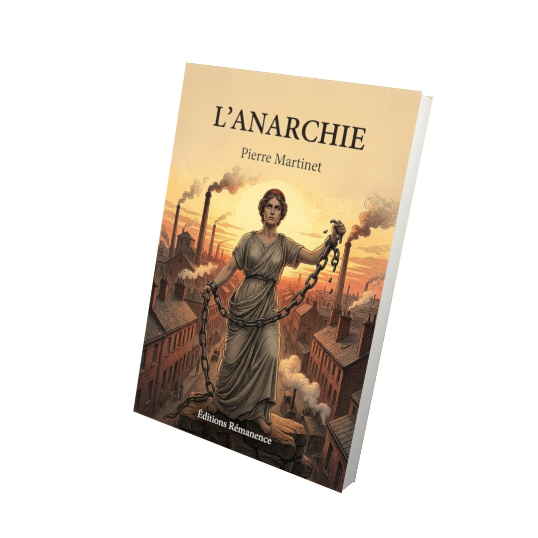 Livre L’Anarchie par Pierre Martinet - Vue 3D - Editions Remanence