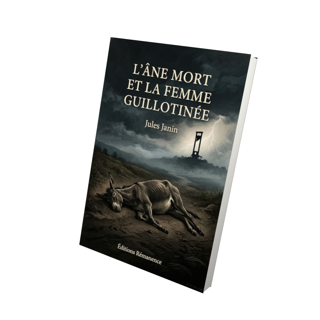 Livre L’Âne mort et la femme guillotinée par Jules Janin - Vue 3D - Editions Remanence