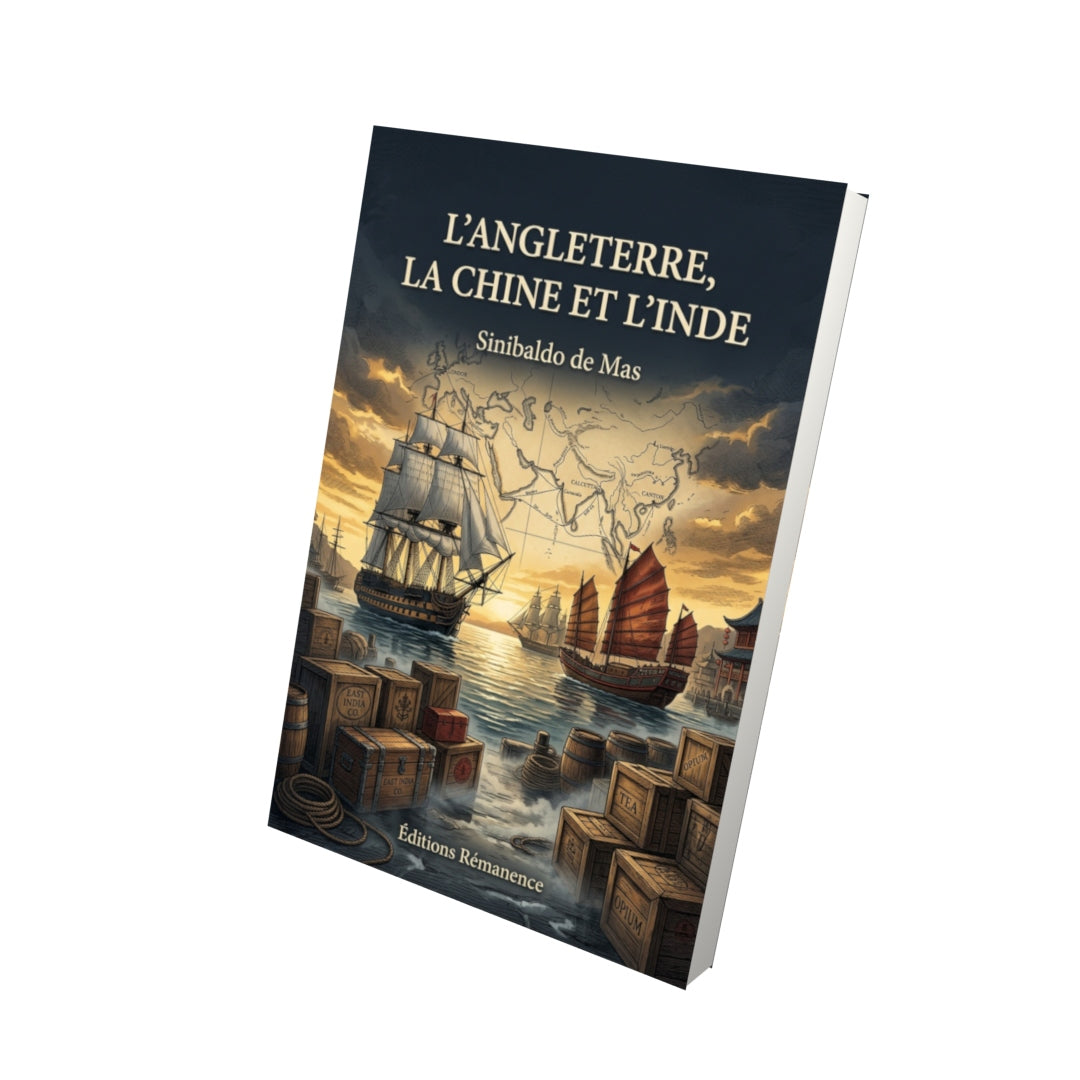 Livre L’Angleterre, la Chine et l’Inde par Sinibaldo de Mas - Vue 3D - Editions Remanence