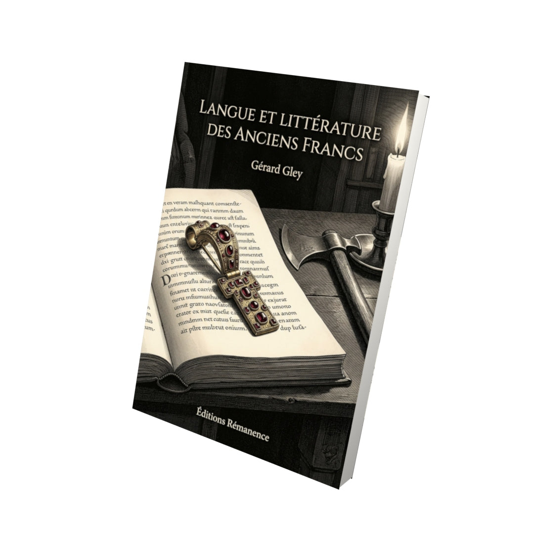 Livre Langue et littérature des anciens Francs par Gérard Gley - Vue 3D - Editions Remanence