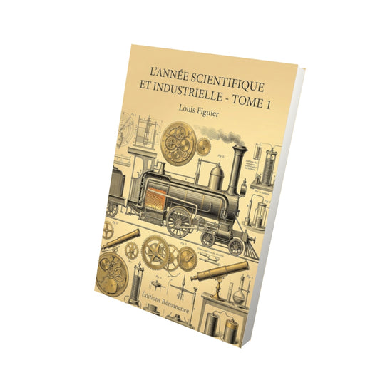 Livre L’Année scientifique et industrielle - Tome 2 par Louis Figuier - Vue 3D - Editions Remanence