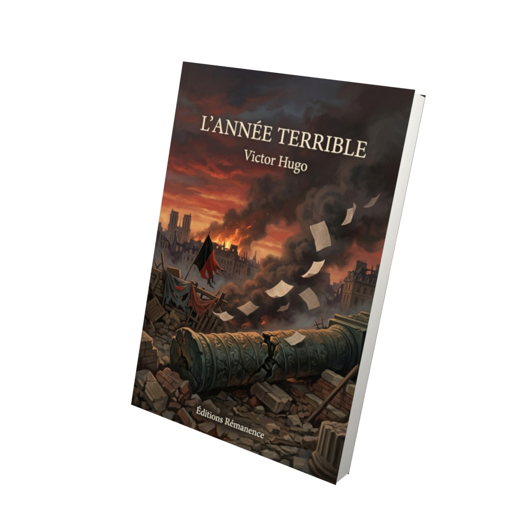 Livre L’Année terrible par Victor Hugo - Vue 3D - Editions Remanence