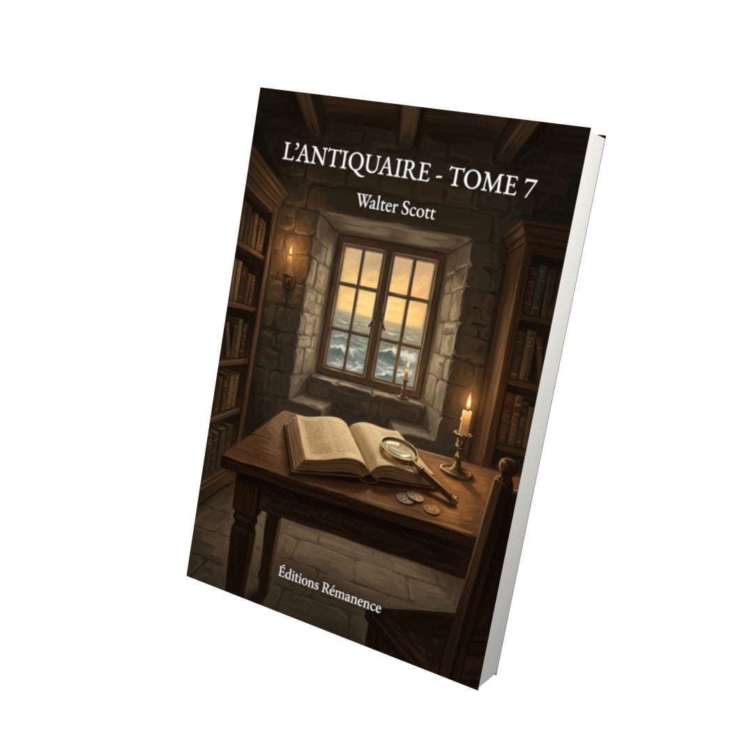 Livre L’Antiquaire - Tome 7 par Walter Scott - Vue 3D - Editions Remanence