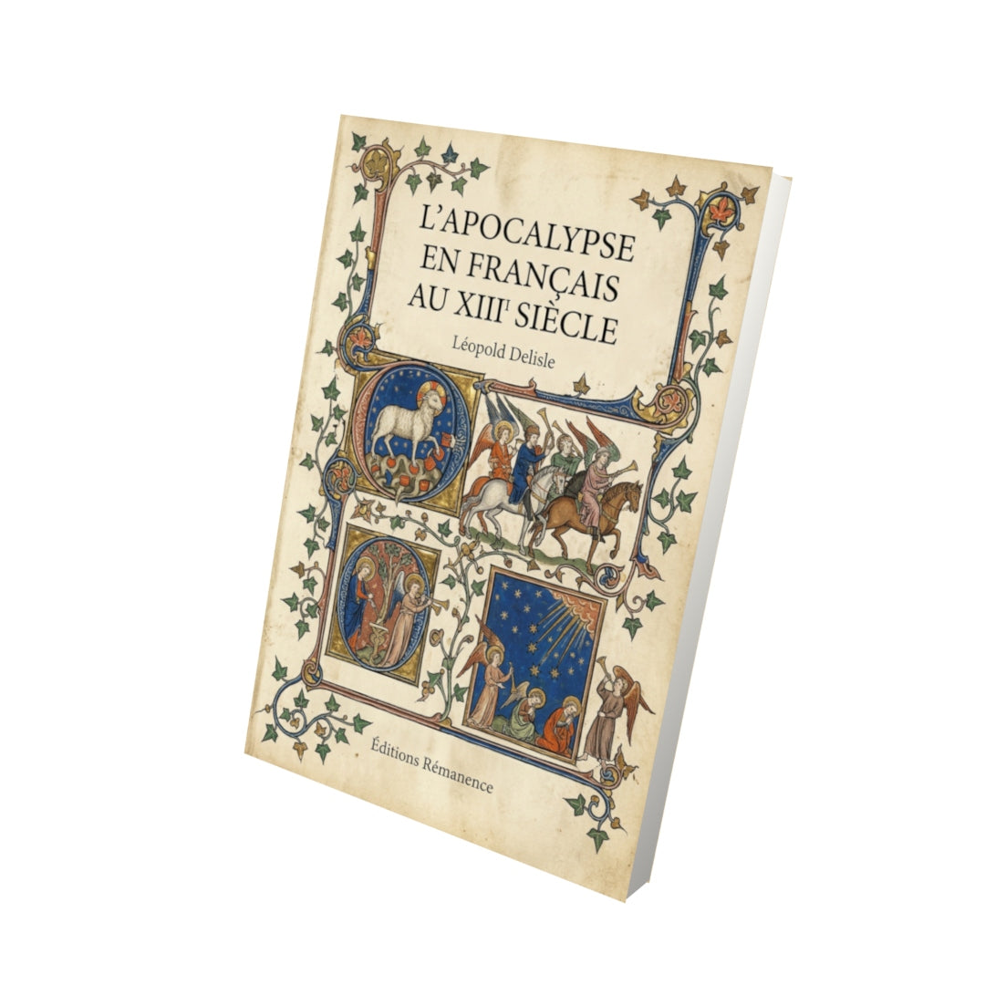 Livre L’apocalypse en Français au XIII siècle par Léopold Delisle - Vue 3D - Editions Remanence