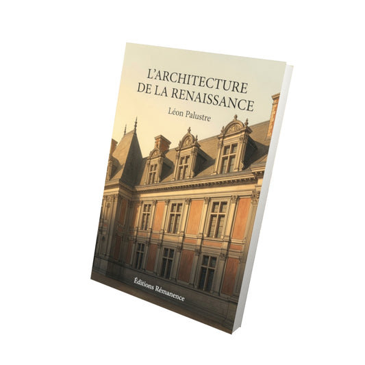 Livre L’Architecture de la Renaissance par Léon Palustre - Vue 3D - Editions Remanence