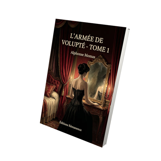Livre L’Armée de volupté - Tome 1 par Alphonse Momas - Vue 3D - Editions Remanence