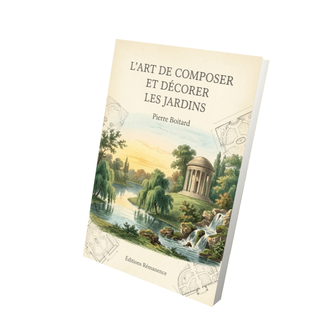 Livre L’art de composer et décorer les jardins par Pierre Boitard - Vue 3D - Editions Remanence